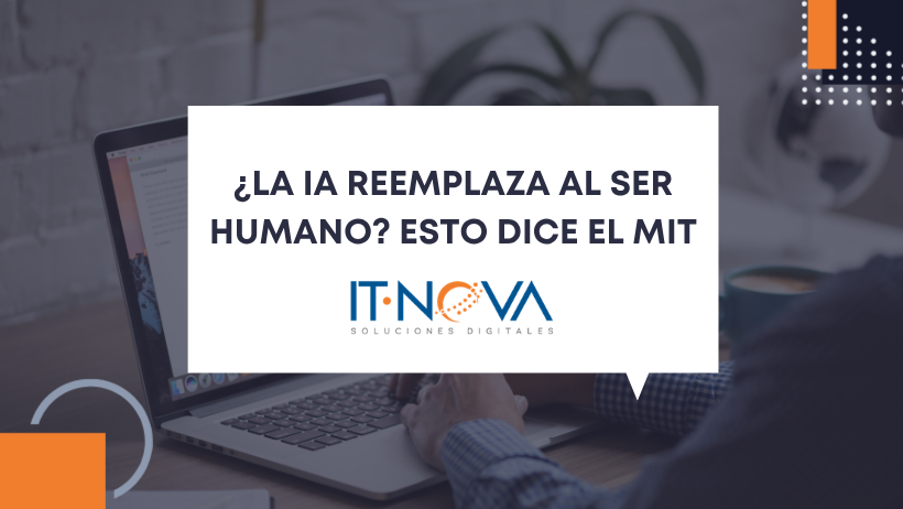 ia-reemplaza-personas-mito-o-realidad-it-nova