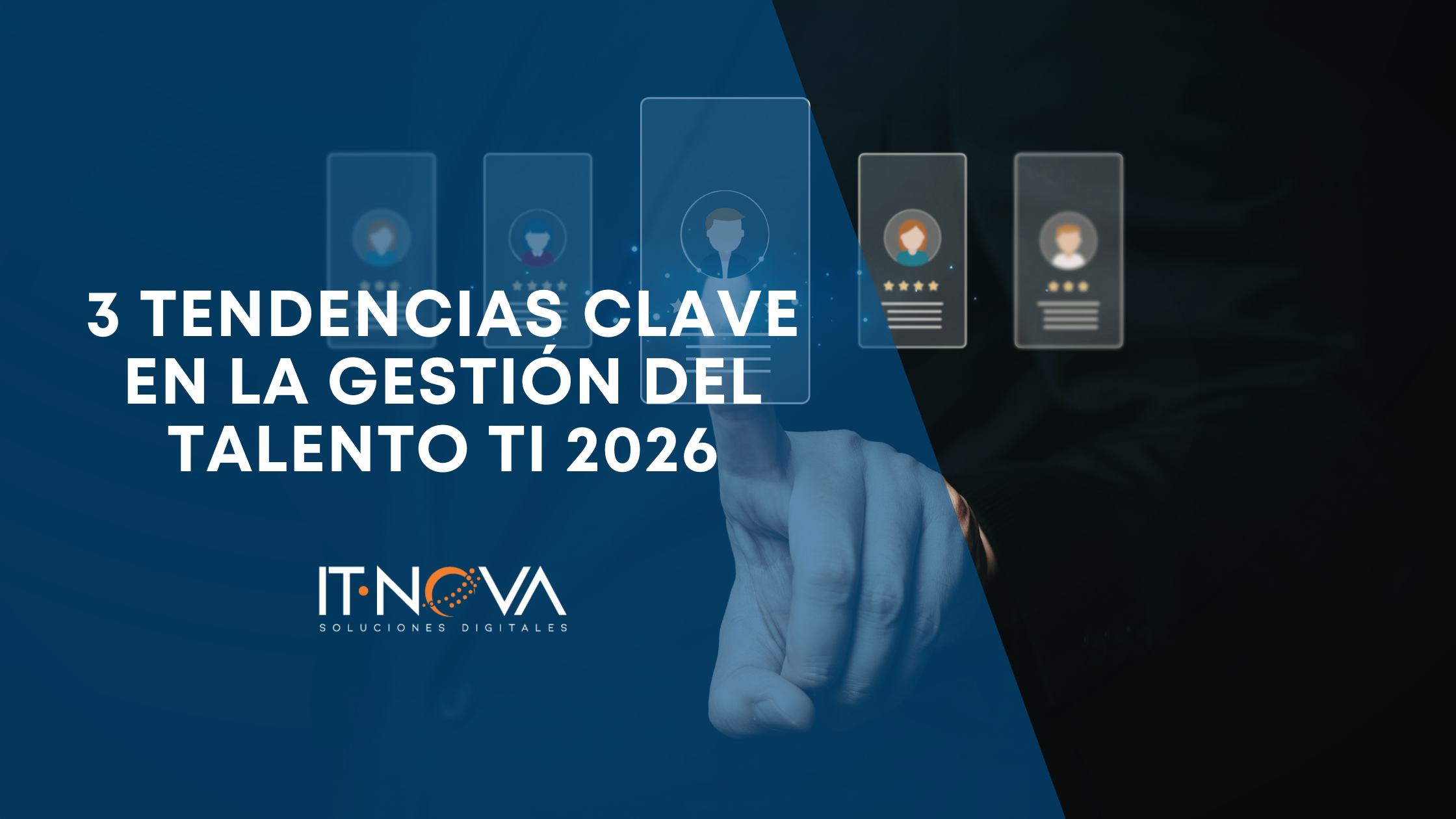 3 Tendencias Clave en la Gestión del Talento TI 2026 | IT-NOVA