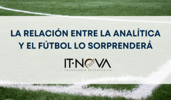 La relación entre la analítica y el fútbol lo sorprenderá