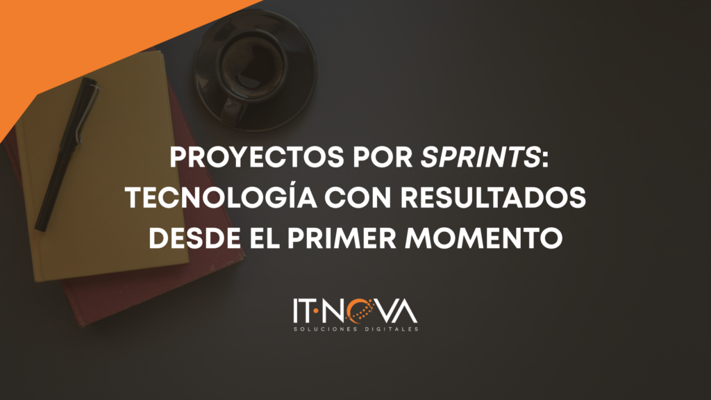 proyectos-por-sprints-tecnologia-con-resultados-it-nova